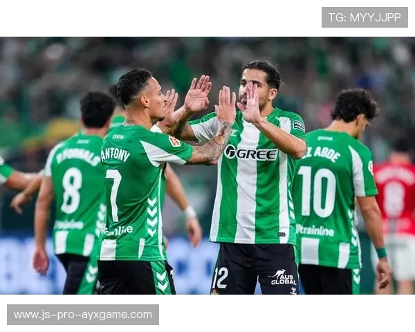 贝蒂斯关键球员状态简报：豪华阵容与核心力量的完美融合